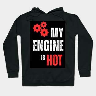 Hot Engine Hoodie